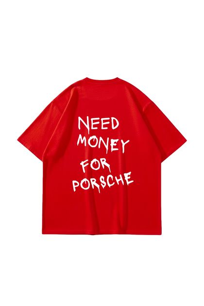 تيشيرت أحمر كبير الحجم مطبوع عليه Need Money For Porsche للجنسين