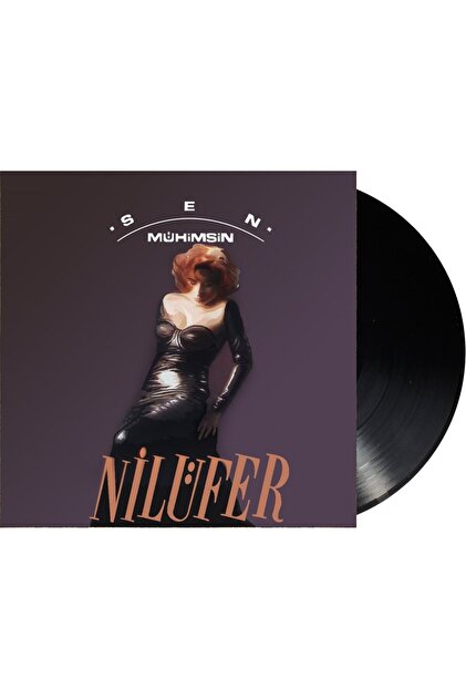 Nilüfer - Sen Mühimsin (Plak)