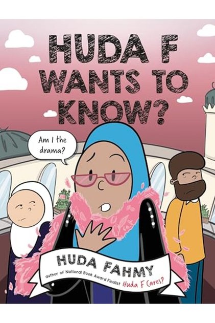 Huda F Wants to Know?: A Graphic Novel