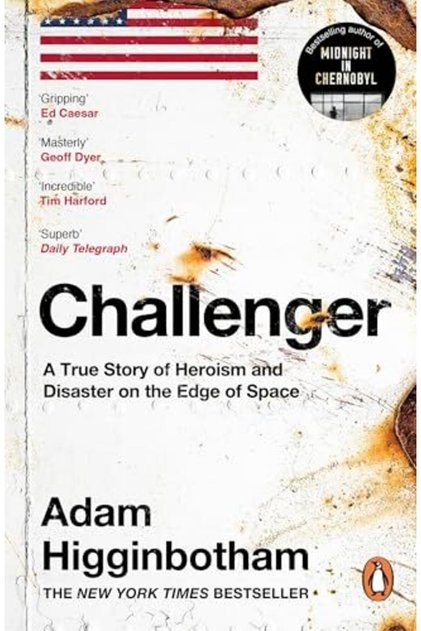 Challenger: A True Story of Heroism and Disaster on the Edge of Space