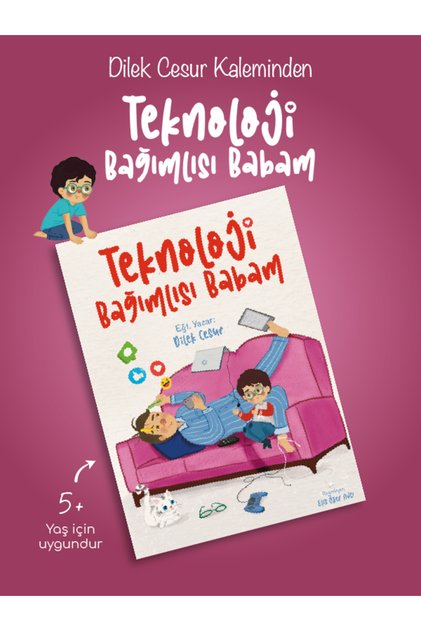 Teknoloji Bağımlısı Babam Dilek Cesur