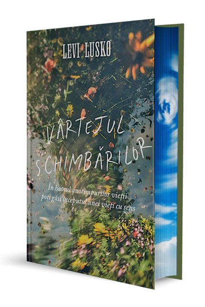 Vartejul schimbarilor - Levi Lusko