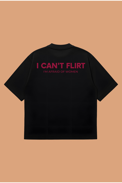 I Can'T Flirt Boxy Fit Oversize Unisex 100% Cotton Tshirt – Printed T-Shirt | Streetwear