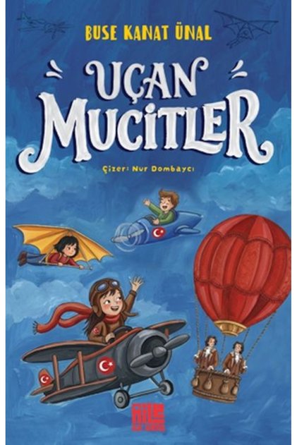 Uçan Mucitler - Buse Kanat Ünal
