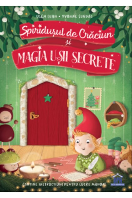 The Christmas Elf and the Magic of the Secret Door , Usch Luhn - DPH Publishing House