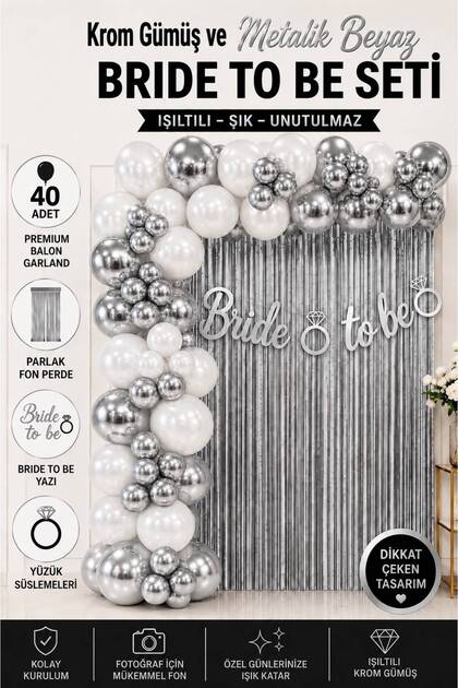Bride To Be Metalik Beyaz ve Krom Gümüş Konsepti Balon Süsleme Parti Seti