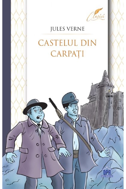 Castle in the Carpathians , Jules Verne - DPH Publishing House