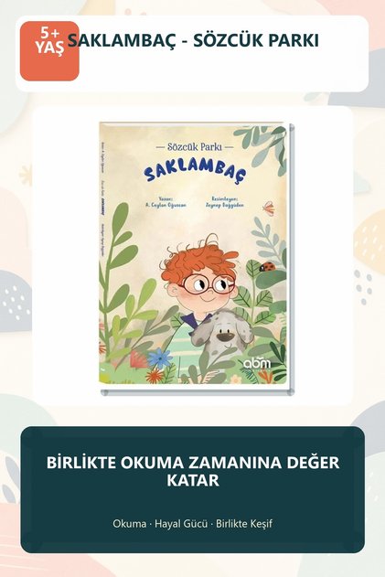 Saklambaç - Sözcük Parkı 5+ Years Old Children's Story Book