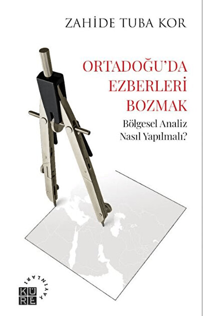 Ortadoğu’da Ezberleri Bozmak / Zahide Tuba Kor / / 9786256624726
