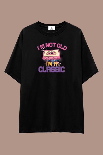 I Am Not Old Series Loose Fit T-Shirt | Unisex 100% Cotton Black & White Printed Custom Design Tee
