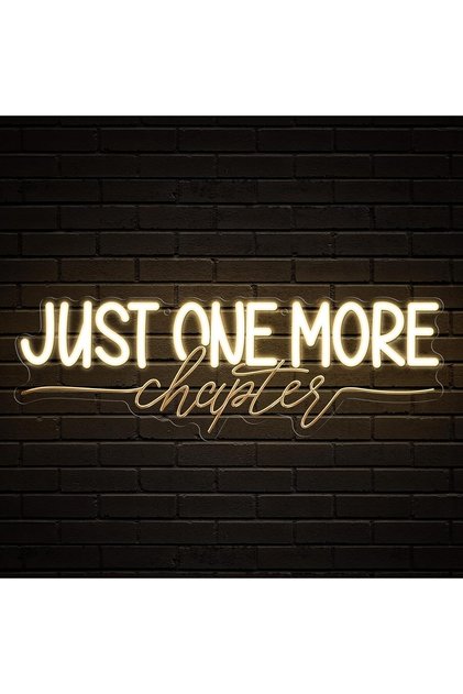 لافتة نيون LED بعبارة "Just One More Chapter"، قاعدة أكريليك 6 مم، أبيض دافئ 40×12 سم
