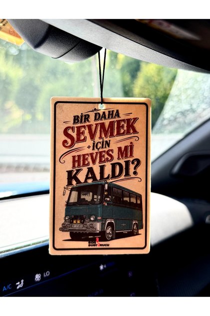 SON SUSTURUCU HEVES Mİ KALDI TASARIMLI ARAÇ KOKUSU VE OTO AKSESUARI