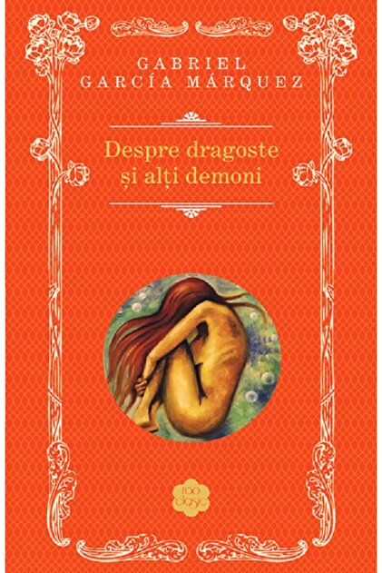 Despre dragoste si alti demoni - Gabriel Garcia Marquez