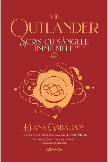 Scris cu sangele inimii mele. Vol.2. Seria Outlander. Partea 8 - Diana Gabaldon