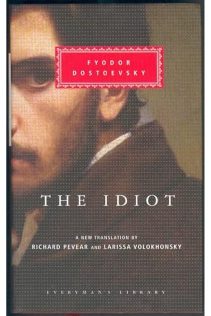 The Idiot Everymans Library Classics)