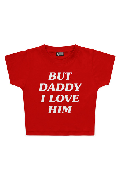 But Daddy I Love Him Printed Crop Baby Tee