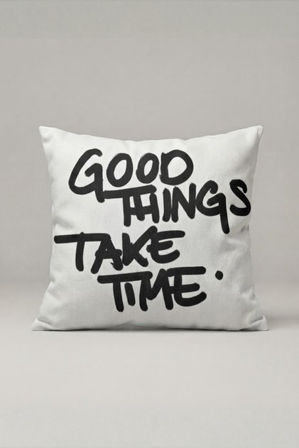 Good Things Take Time Written Cushion Cover 223 – Good Things Design 45X45 cm