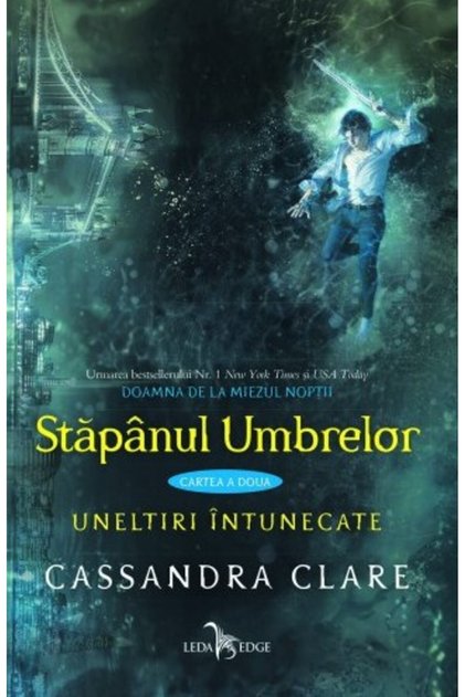 Stapanul umbrelor. Seria Uneltiri intunecate. Vol.2 - Cassandra Clare