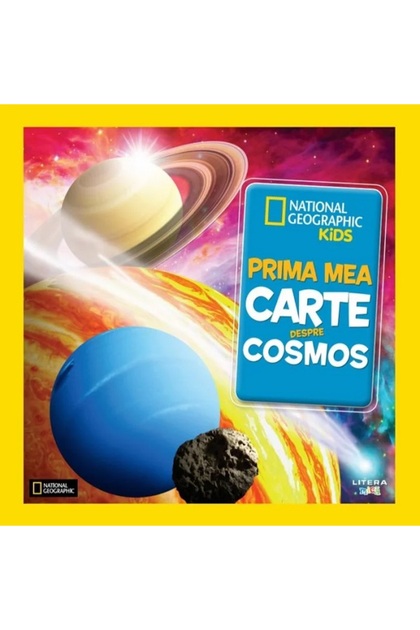 Prima mea carte despre cosmos. National Geographic Kids - Catherine D. Hughes