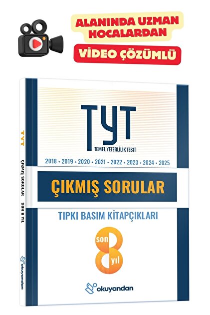 okuyandan TYT Tıpkı Basım Çıkmış Sorular Son 8 Yıl - Video Çözümlü