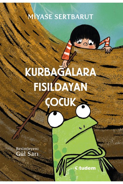 Kurbağalara Fısıldayan Çocuk | Miyase Sertbarut