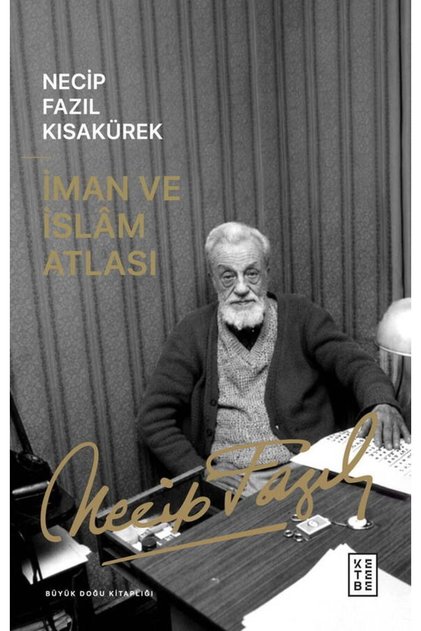 İman ve İslam Atlası Necip Fazıl Kısakürek