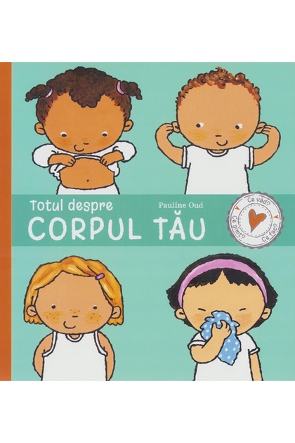Totul despre CORPUL TAU - Pauline Oud