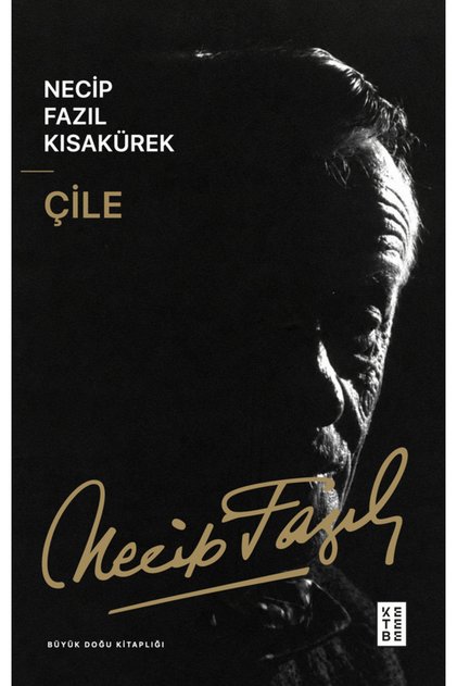 Çile Necip Fazıl Kısakürek