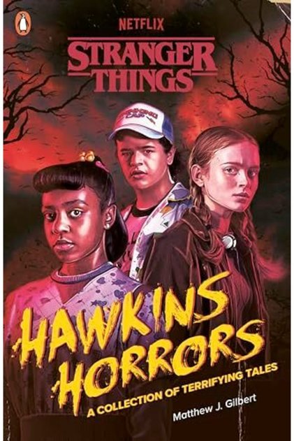 Stranger Things: Hawkins Horrors: A Collection of Terrifying Tales