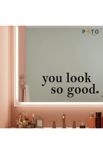 ''You look so good.'' Siyah Ayna Etiket Sticker | 15 x 6 cm
