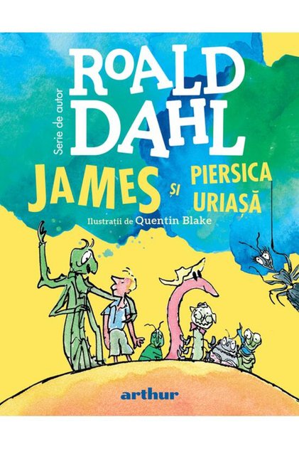 James and the Giant Peach , Roald Dahl - Art Publishing House