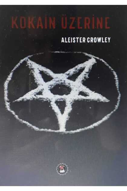 Kokain Üzerine /Aleister Crowley