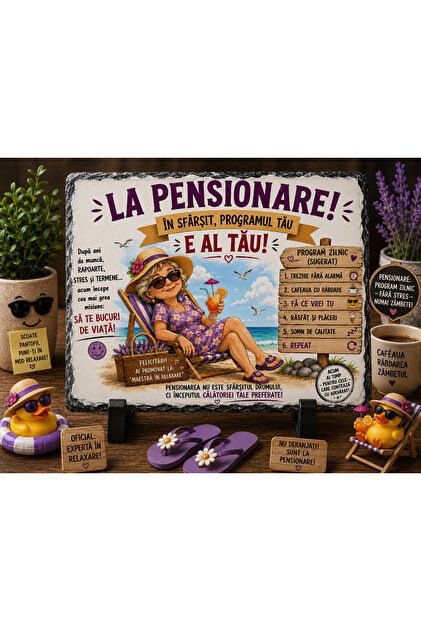 Placă ardezie - La Pensionare! În sfârșit, programul tău e al tău! (Doamnă)