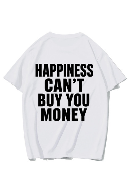 Unisex Oversize Happines Can'T Buy You Money T-Shirt (White)
