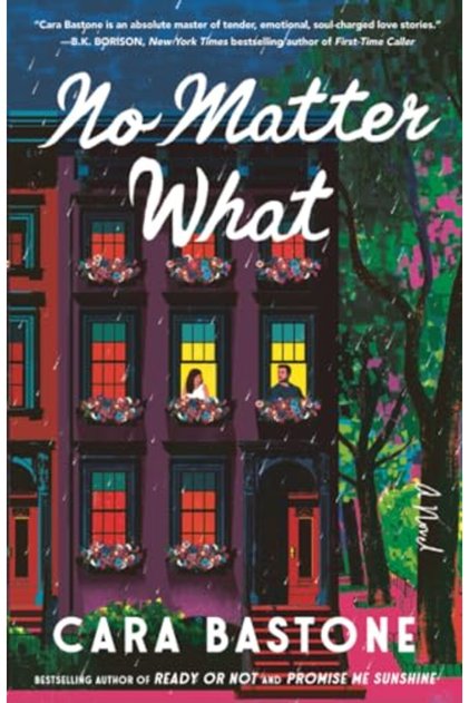 No Matter What: A Novel
