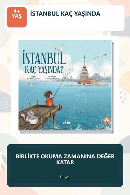 Istanbul Kaç Yaşında Story Books - Educational and Learning Books for Children over 4 Years Old