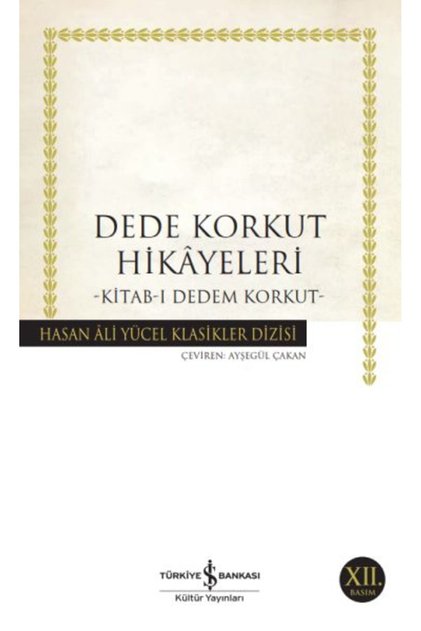 Dede Korkut Hikâyeleri - Hasan Ali Yücel Klasikleri