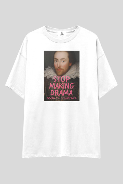 Stop Making Drama T-Shirt | Unisex 100% Cotton Shakespeare Printed Black & White Special Design Tee