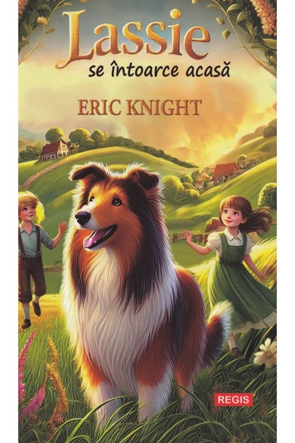 Lassie se intoarce acasa - Eric Knight