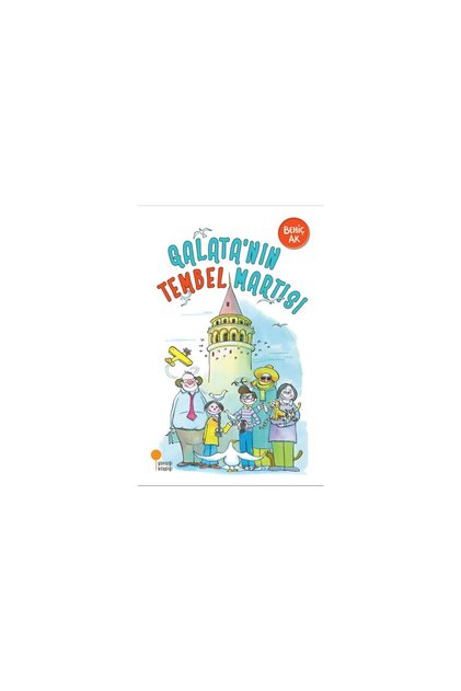 Galata’nin Tembel Martısı - Behiç Ak