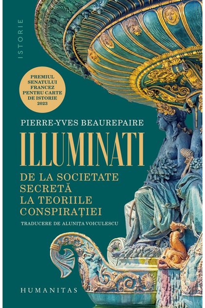 Illuminati, Pierre-Yves Beaurepaire - Editura Humanitas