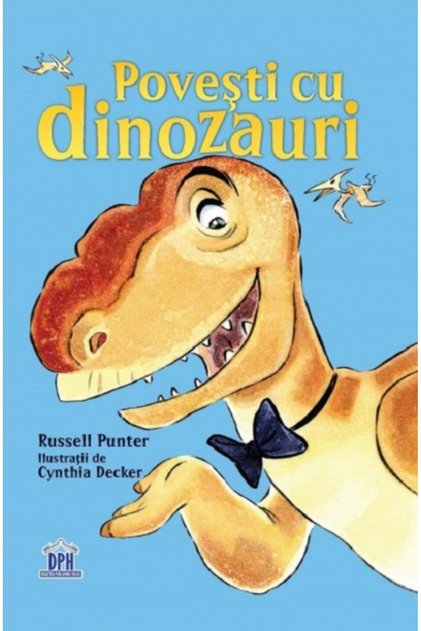 Tales with Dinosaurs , Russel Punter - DPH Publishing House