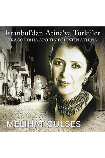 Melihat Gülses - İstanbul'dan Atinaya Türküler (Plak)