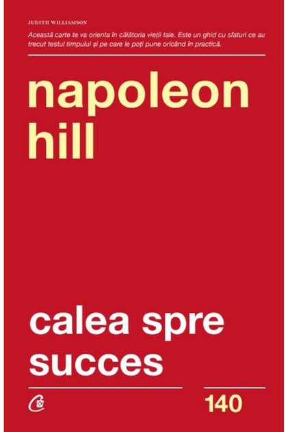 Calea spre succes - Napoleon Hill
