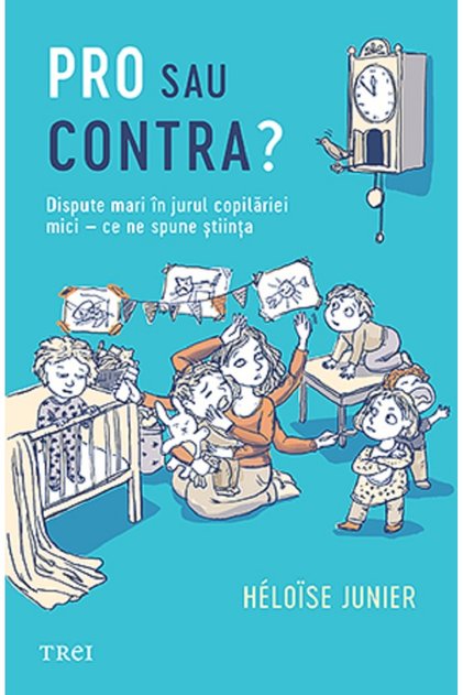 Pro sau contra? Dispute mari in jurul copilariei mici - Ce ne spune stiinta - Heloise Junier