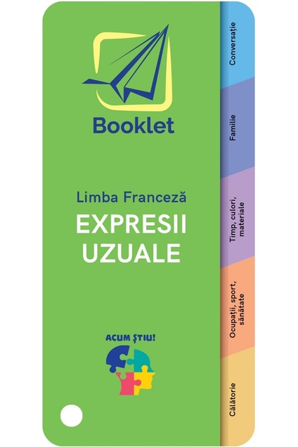 Acum stiu! Limba franceza. Expresii uzuale