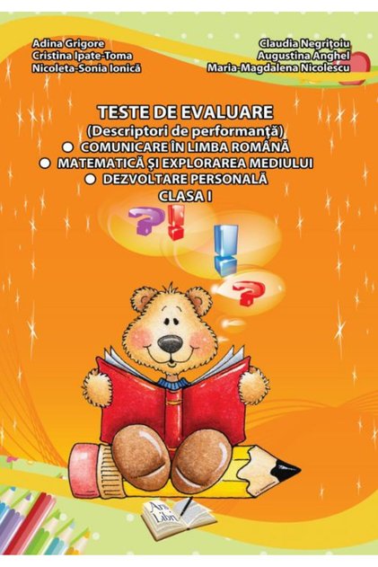 Teste de evaluare - Clasa 1 - Adina Grigore, Cristina Ipate-Toma