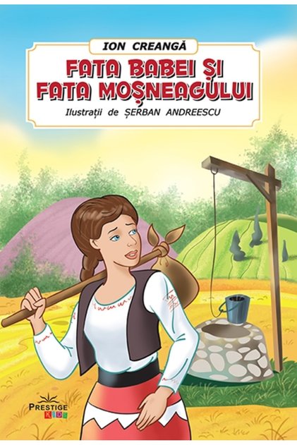 Fata babei si fata mosneagului - Ion Creanga