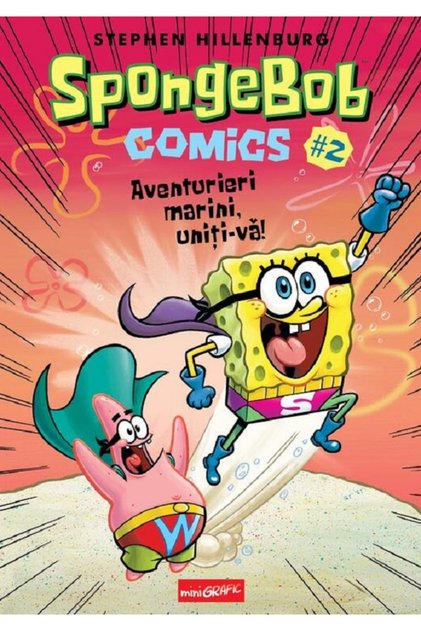 Spongebob comics Vol.2: Aventurieri marini, uniti-va! - Stephen Hillenburg
