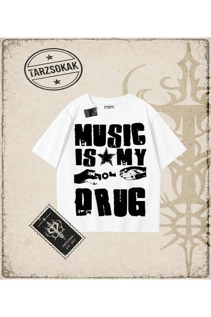 Gotik & Grunge STREETWEAR MUSİC IS MY DRUG Tişört